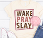 Wake Pray Slay