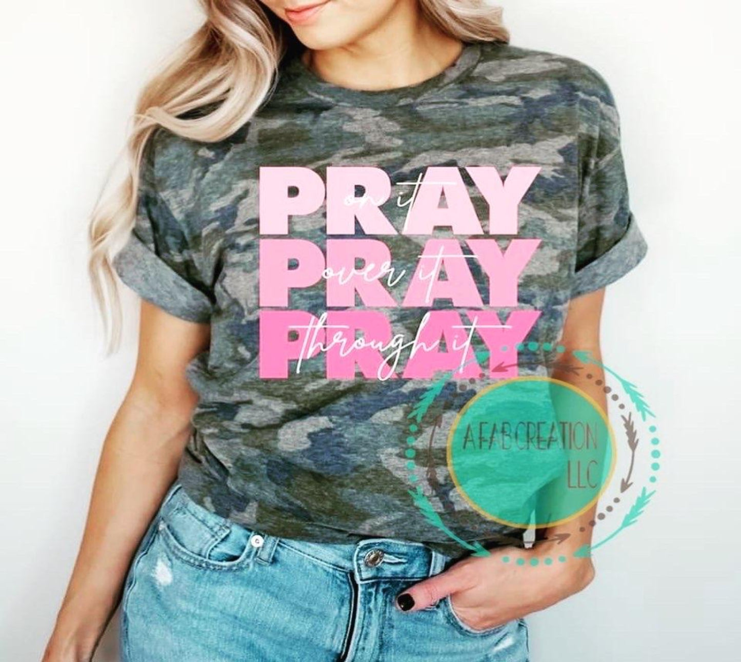 Pray On, Over, Through It!